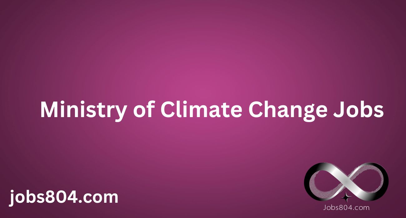 Ministry of Climate Change Jobs