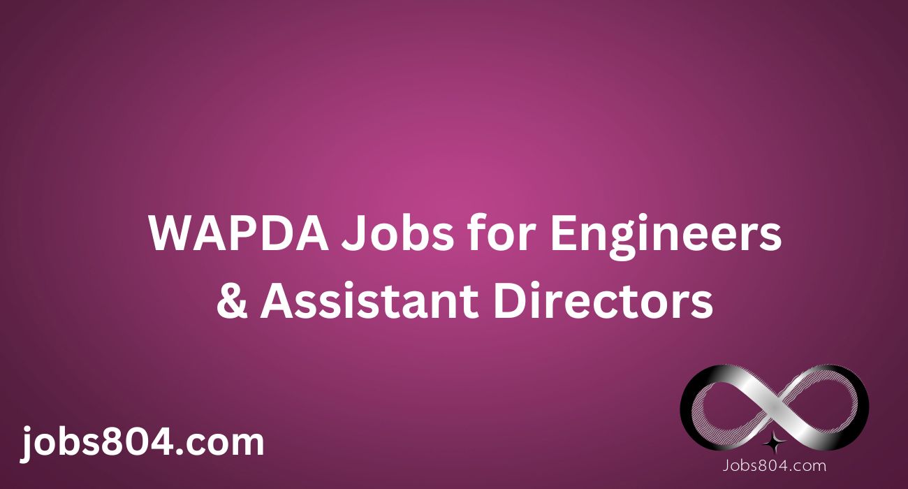 Wapda Jobs for Engineers and Assistant Directors